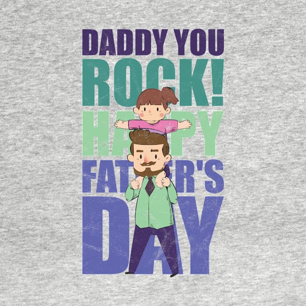 You Rock Happy Father's Day by avshirtnation